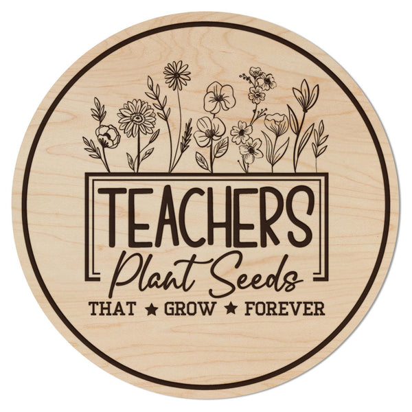 Teachers Plant Seeds Coaster – Crafted from Cherry or Maple Wood