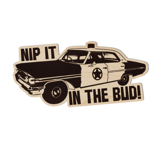 Mayberry Nip it in the Bud Magnet