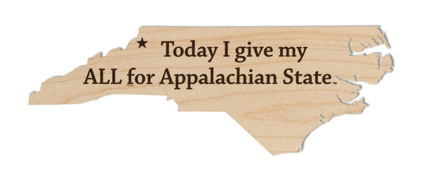 Appalachian State Wall Hanging Appalachian State Today I Give My All on Outline