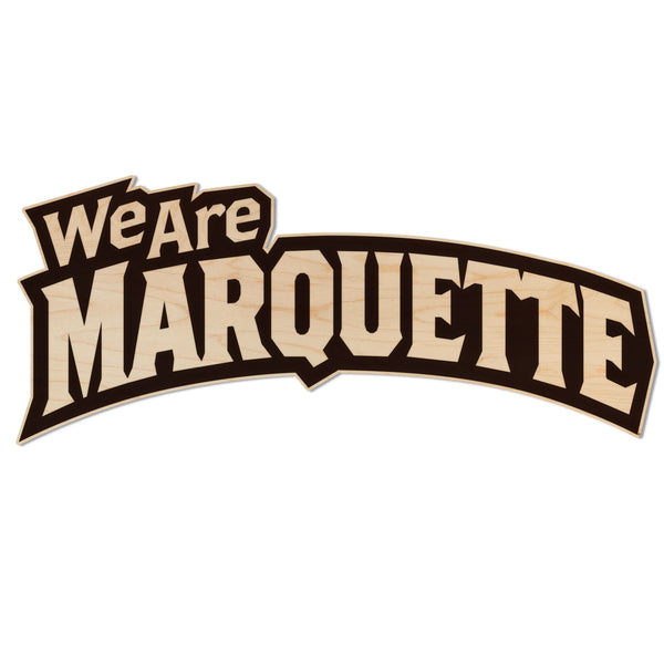 Marquette University We Are Marquette Wall Hanging - Crafted from Cherry or Maple Wood - Marquette Golden Eagles