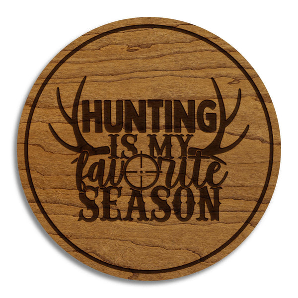 Hunting is my Favorite Season Coaster – Crafted from Cherry or Maple Wood
