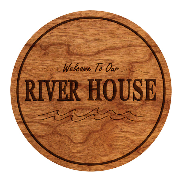 Welcome To Our House Coaster River House