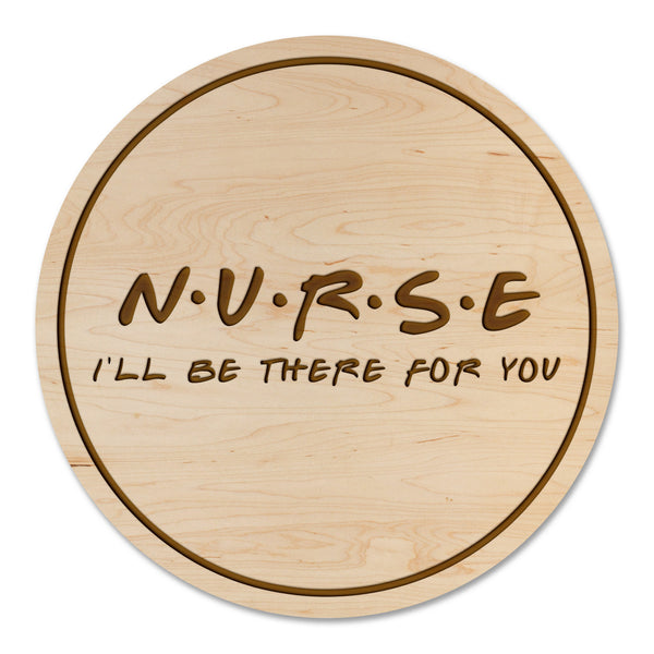 Nurse Coaster Ill Be There