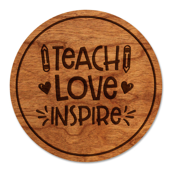 Teacher Coaster Teach Love Inspire