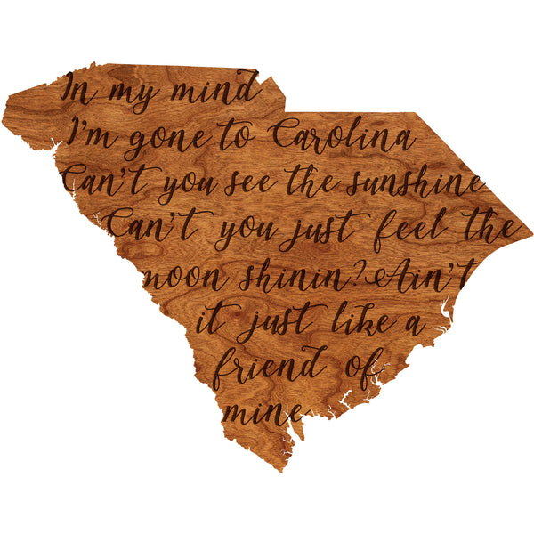 "Carolina In My Mind" South Carolina Wall Hanging "Friend of Mine"