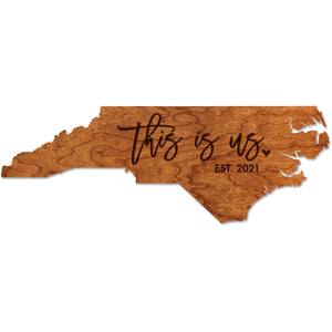 Custom North Carolina Wedding Wall Hanging - "This is Us" Custom Established Date Wall Hanging LazerEdge Standard Cherry 