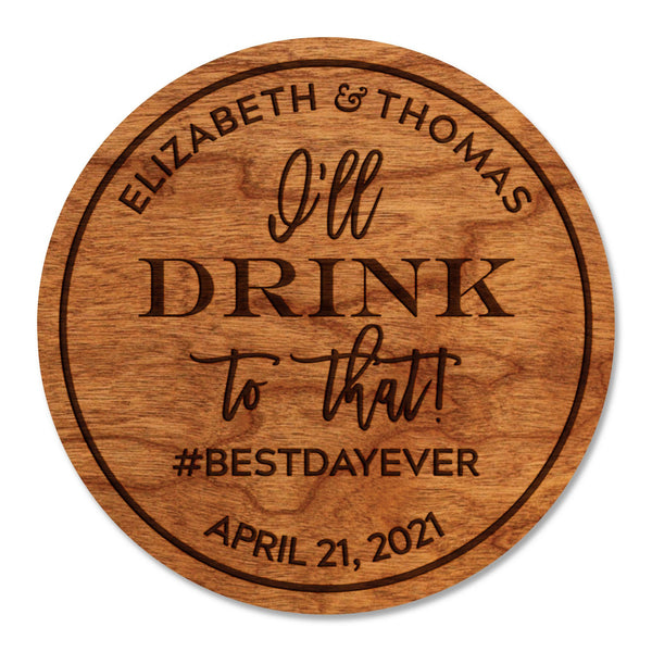 Custom Wedding Coaster - "I'll Drink to That!" Custom Names and Date Coaster Shop LazerEdge Cherry 