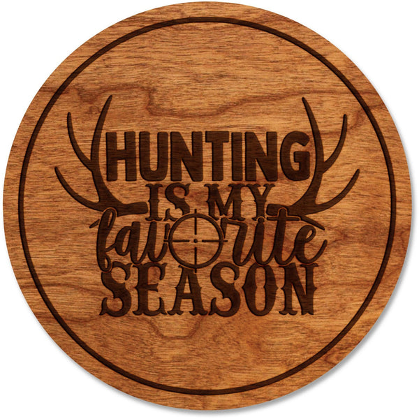 Deer Hunting Coaster - Hunting is my Favorite Season Coaster Shop LazerEdge Cherry 