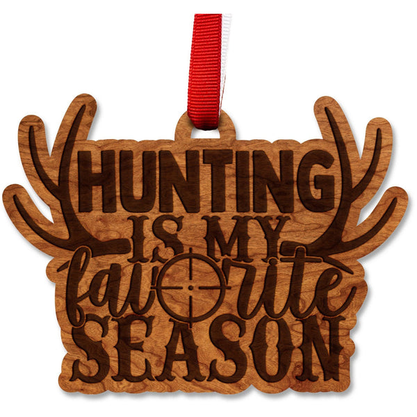 Deer Hunting Ornament - Hunting is my Favorite Season Ornament LazerEdge Cherry 