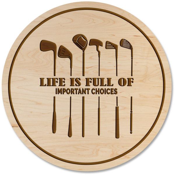 Golf Coaster - "Life is full of important choices" Coaster Shop LazerEdge Maple 