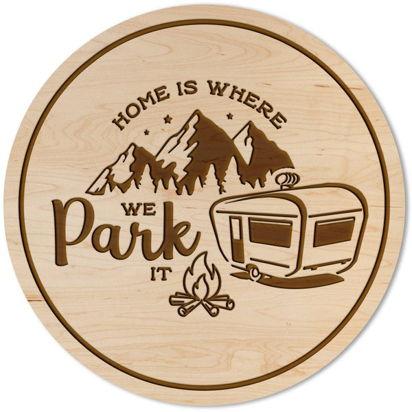 "Home is Where We Park It" Coaster Coaster LazerEdge Maple 