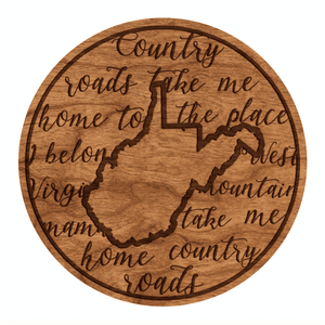 "Take Me Home Country Roads" - Coaster - West Virginia - Cherry Wood Coaster LazerEdge Cherry 