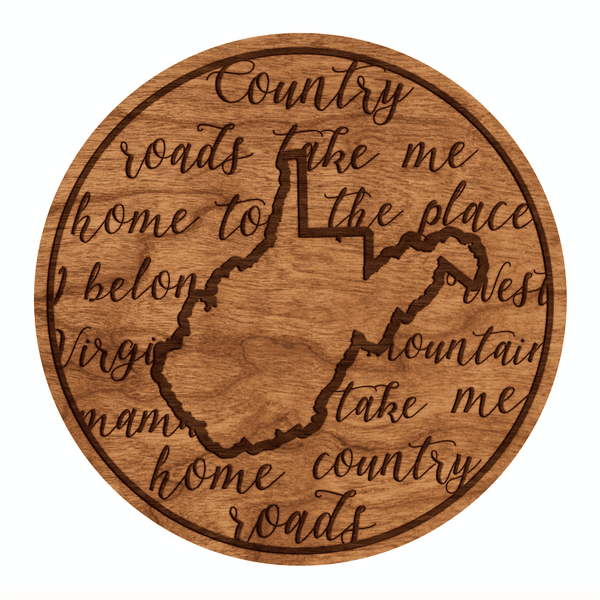 "Take Me Home Country Roads" - Coaster - West Virginia - Cherry Wood Coaster LazerEdge Cherry 