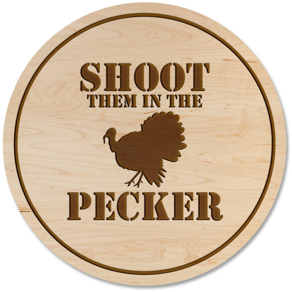 Turkey Hunting Coaster - Shoot Them in the Pecker Coaster Shop LazerEdge Maple 