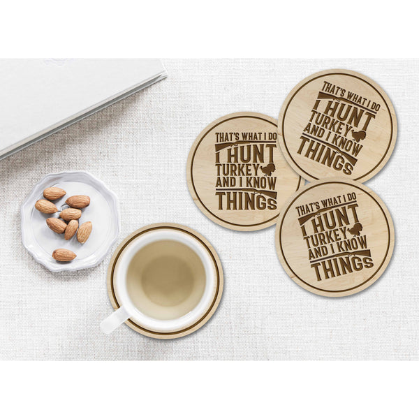 Turkey Hunting Coaster - That's What I Do I Hunt Turkey and I Know Things Coaster Shop LazerEdge 