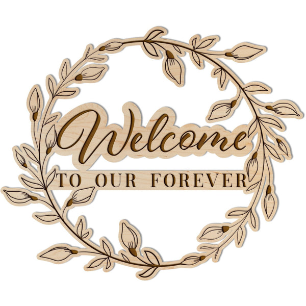 Wedding Wall Hanging - "Welcome to Our Forever" Wall Hanging LazerEdge Standard Maple 